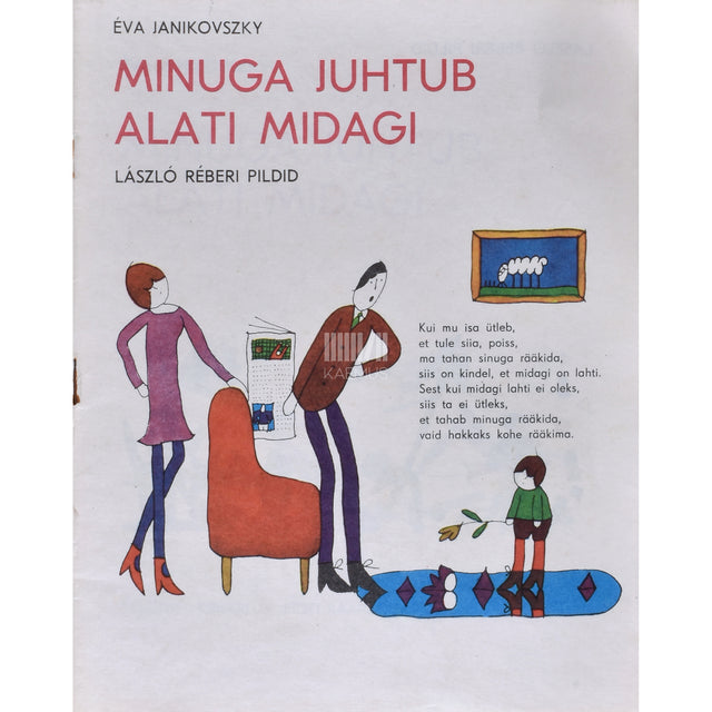 Éva Janikovszky. Minuga juhtub alati midagi