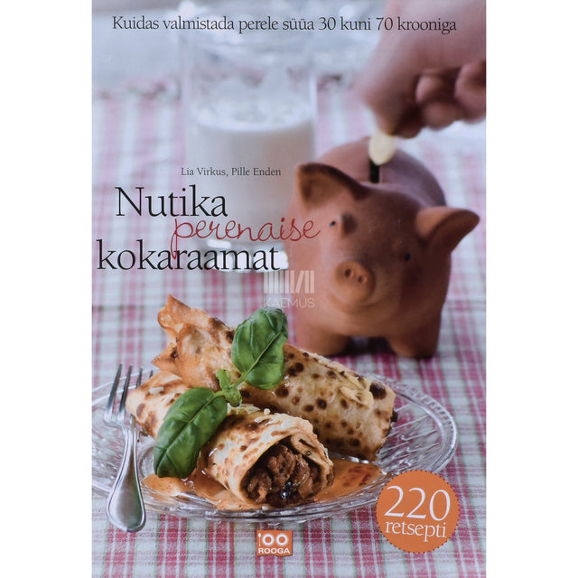 Pille Enden, Lia Virkus. Nutika perenaise kokaraamat
