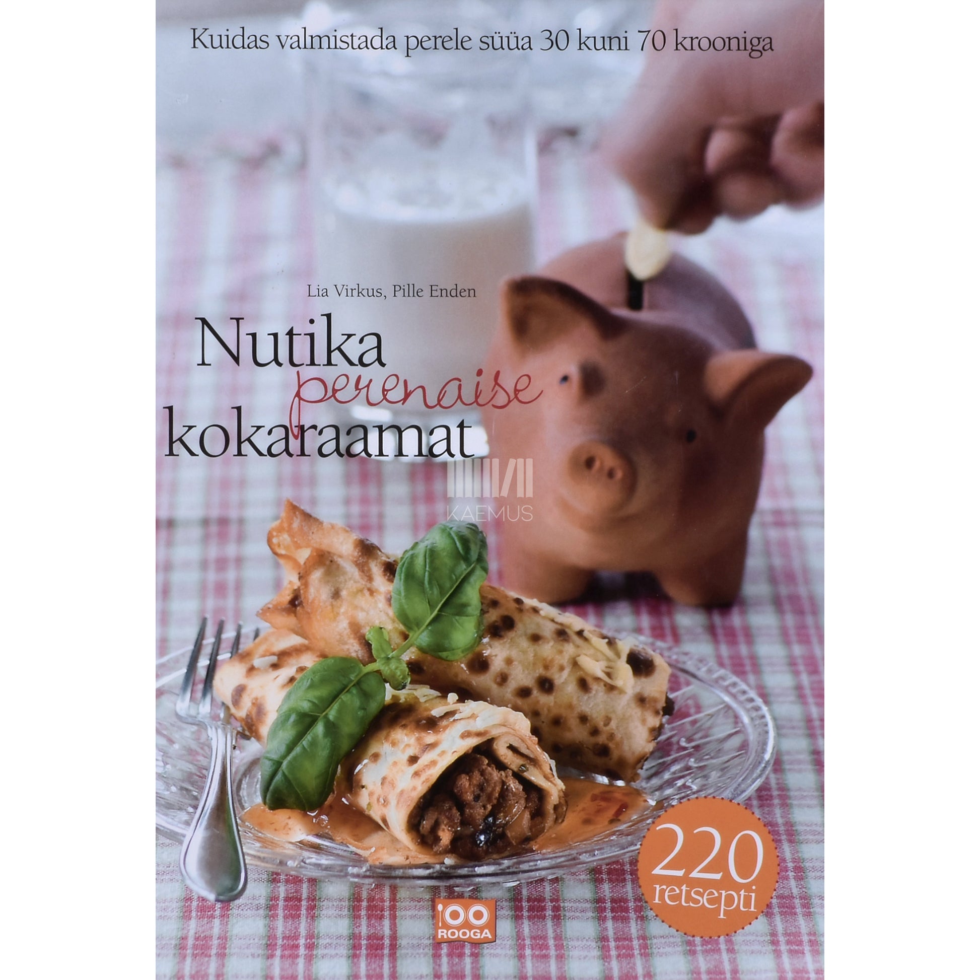 Pille Enden, Lia Virkus. Nutika perenaise kokaraamat