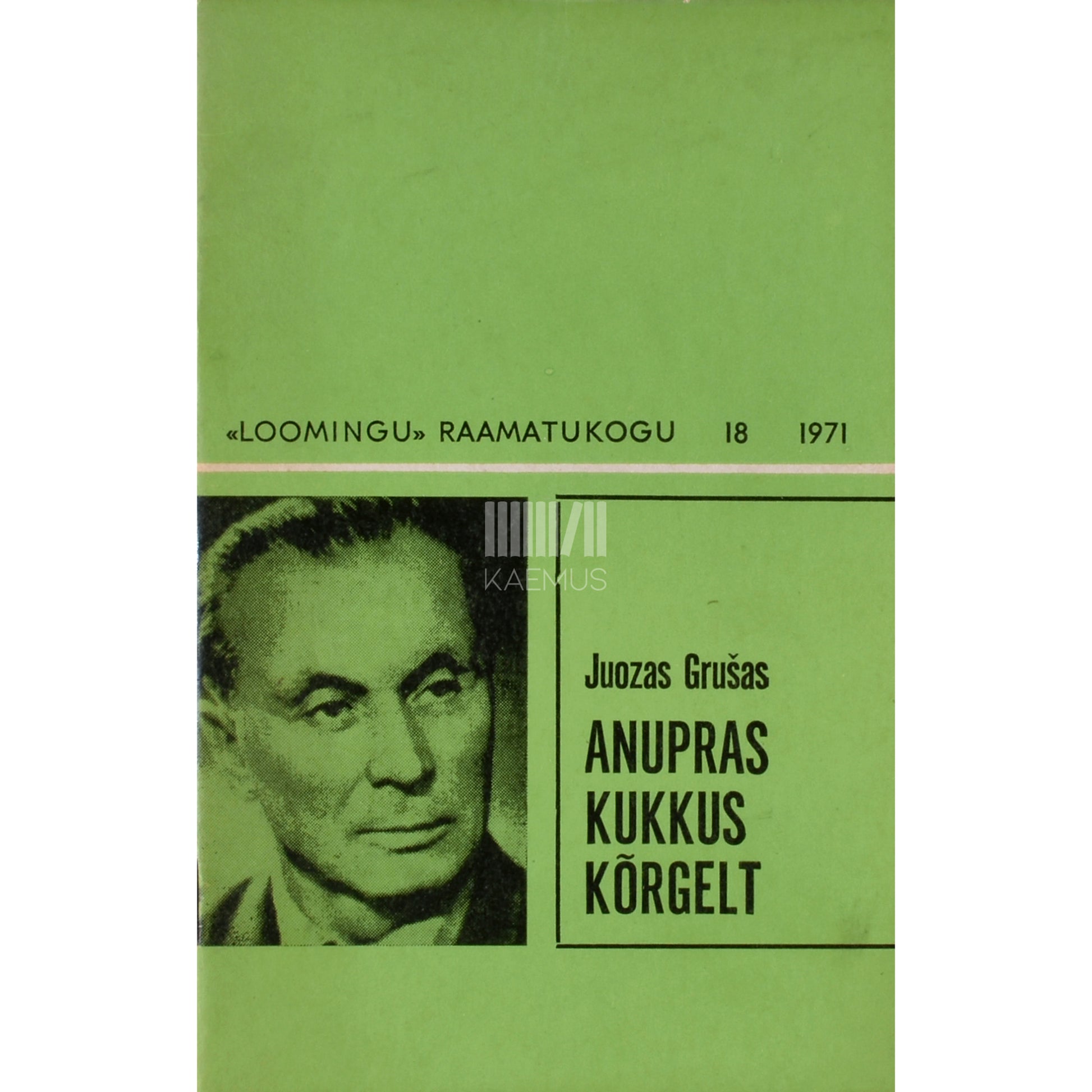 Juozas Grušas. Anupras kukkus kõrgelt