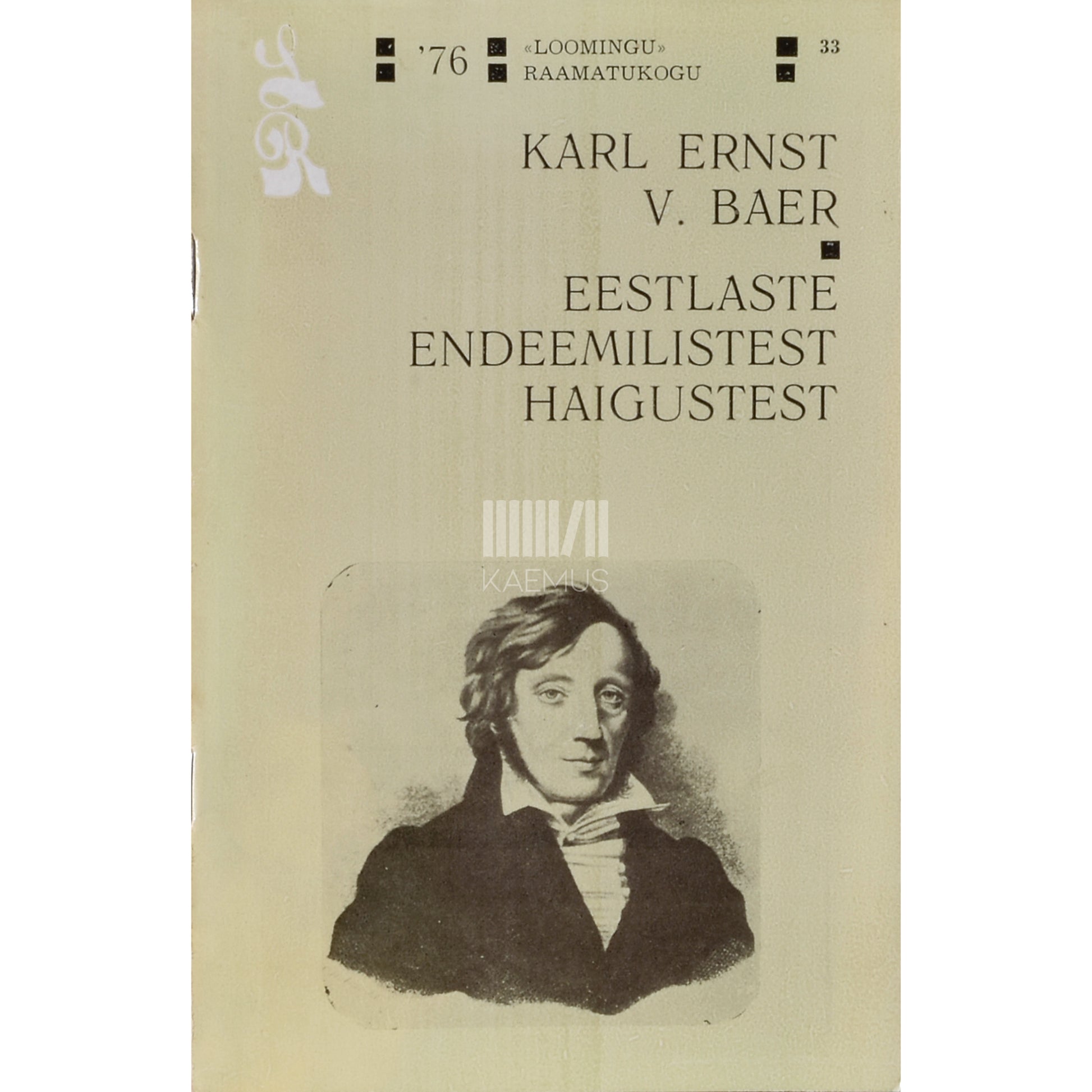 Karl Ernst von Baer. Eestlaste endeemilistest haigustest