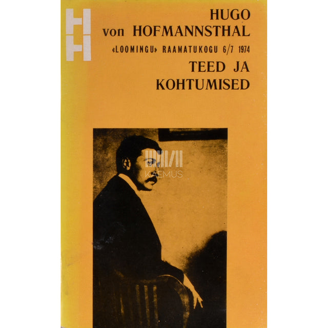 Hugo von Hofmannsthal. Teed ja kohtumised
