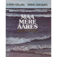 Enno Väljal, Karl Õismaa Maa mere ääres