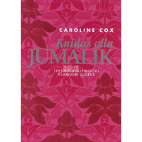 Caroline Cox Kuidas olla jumalik