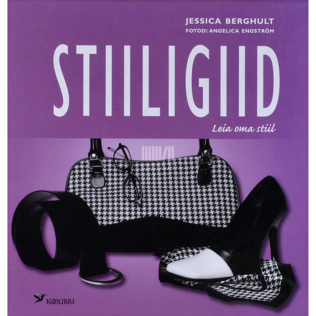 Jessica Berghult. Stiiligiid. Leia oma stiil