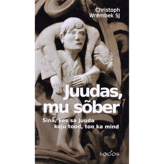 Christoph Wrembek. Juudas, mu sõber