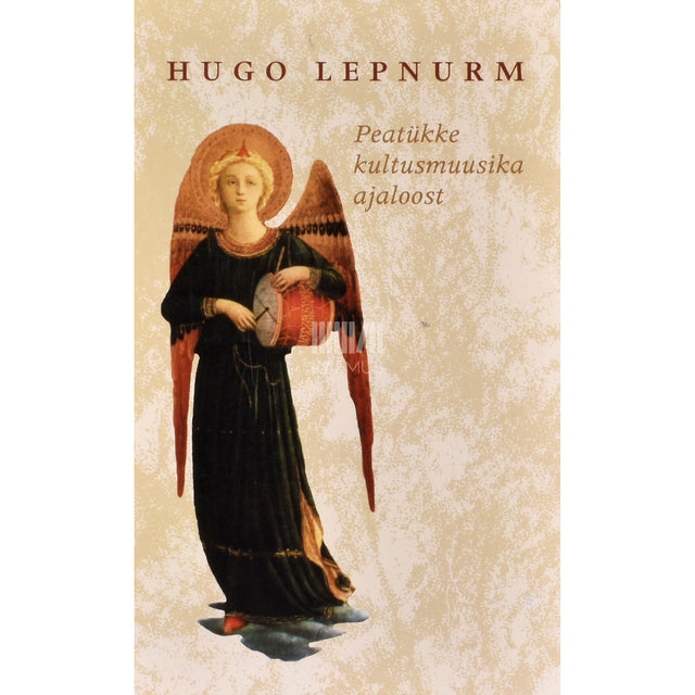 Hugo Lepnurm. Peatükke kultusmuusika ajaloost