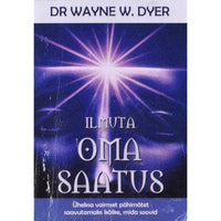 Wayne W. Dyer Ilmuta oma saatus