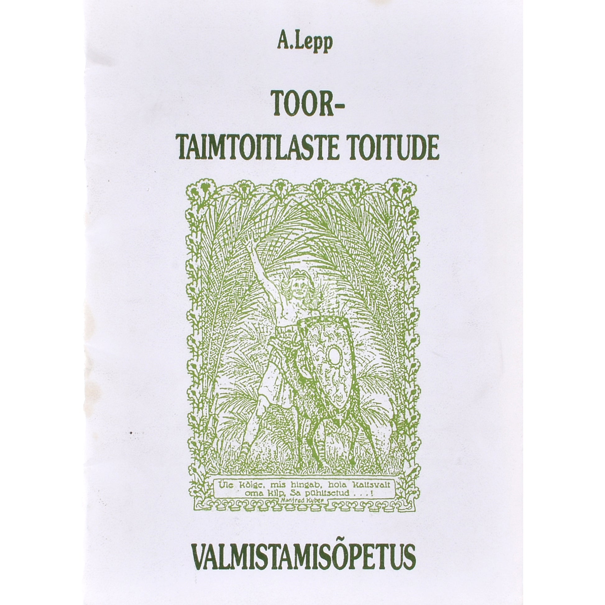 Alfred Elmar Lepp. Toortaimtoitlaste toitude valmistamisõpetus