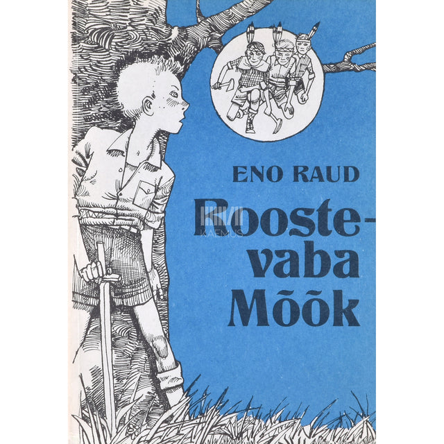 Eno Raud. Roostevaba Mõõk