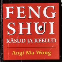 Angi Ma Wong Feng shui. Käsud ja keelud