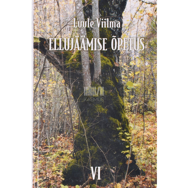 Luule Viilma. Ellujäämise õpetus 6. osa
