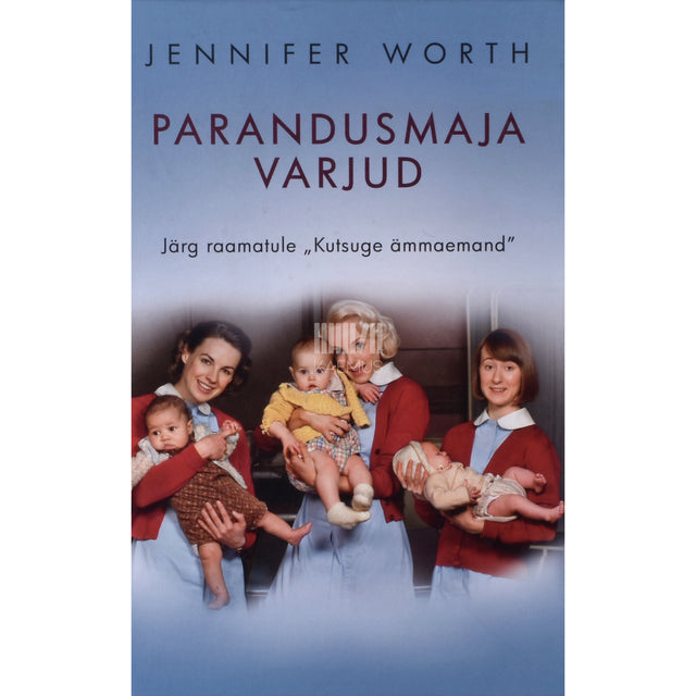 Jennifer Worth. Parandusmaja varjud