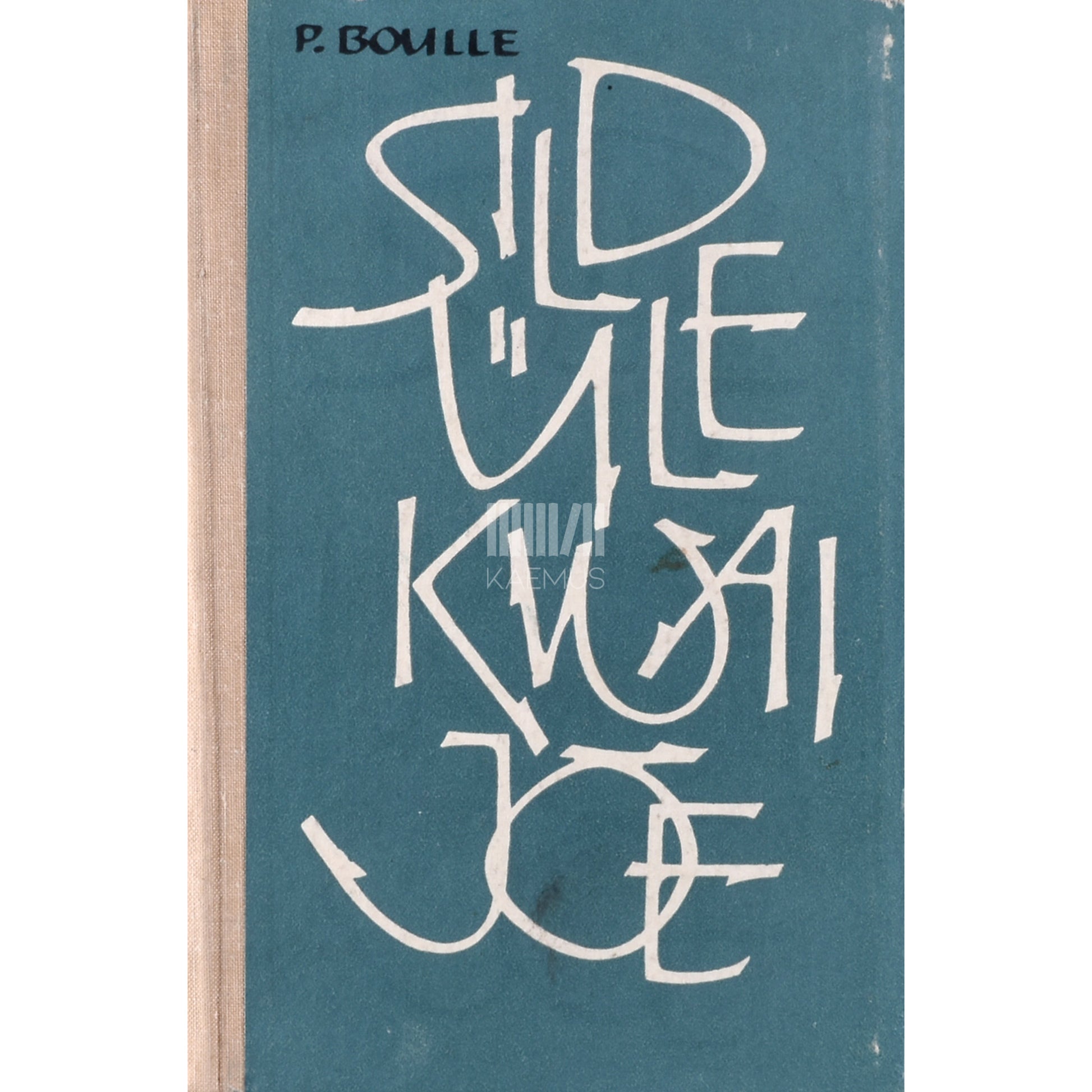 Pierre Boulle. Sild üle Kwai jõe