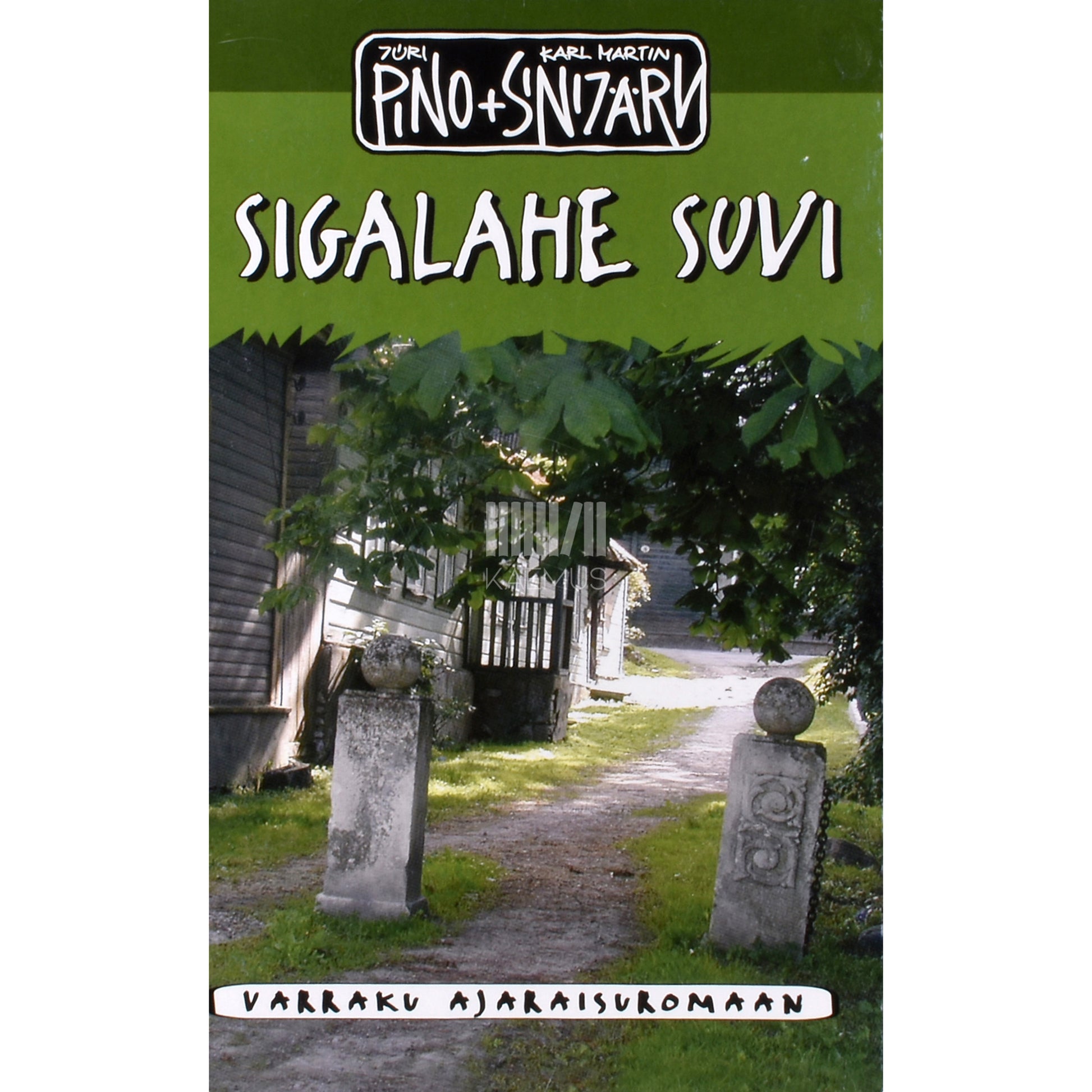 Jüri Pino, Karl Martin Sinijärv. Sigalahe suvi