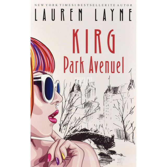 Lauren Layne. Kirg Park Avenuel