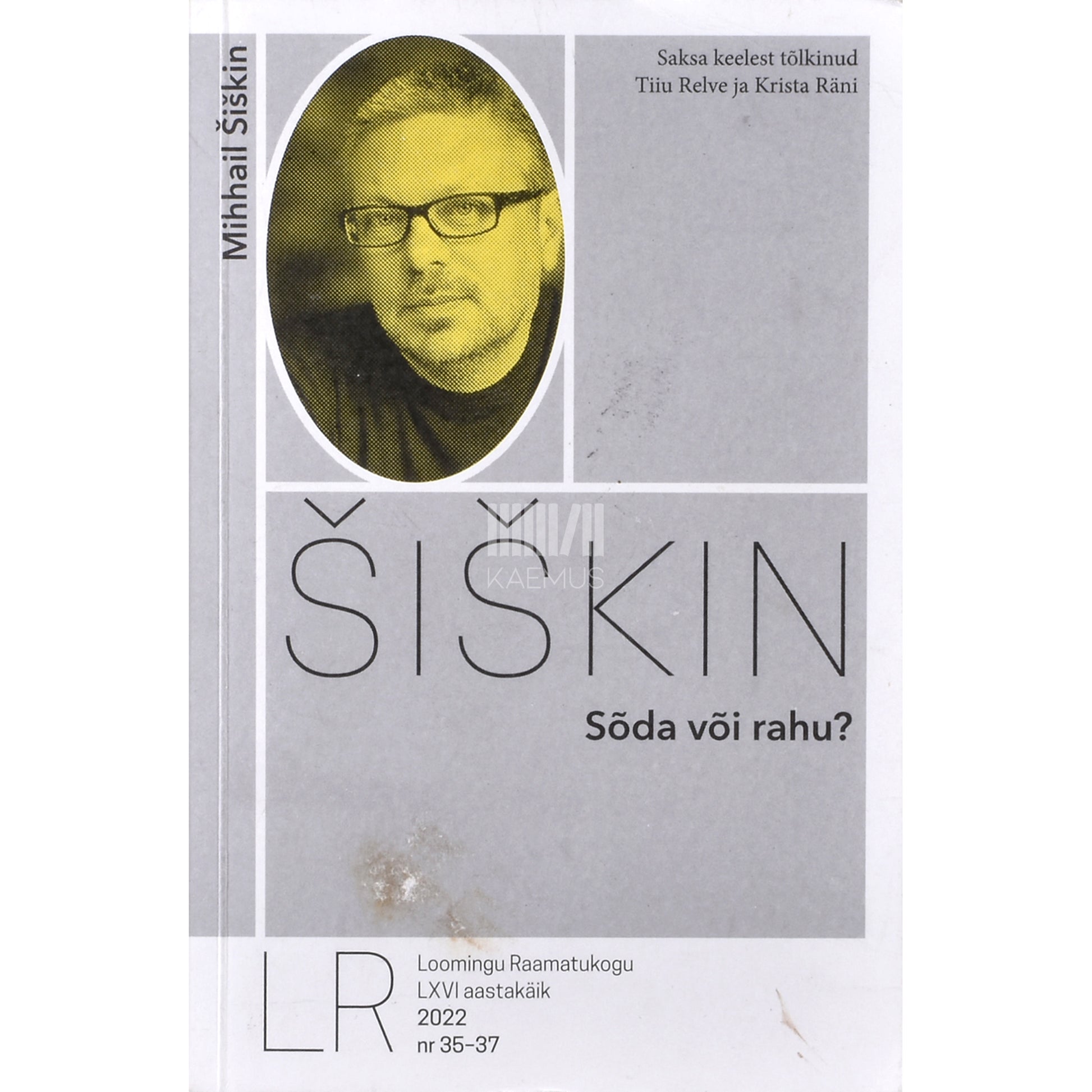 Mihhail Šiškin. Sõda või rahu?
