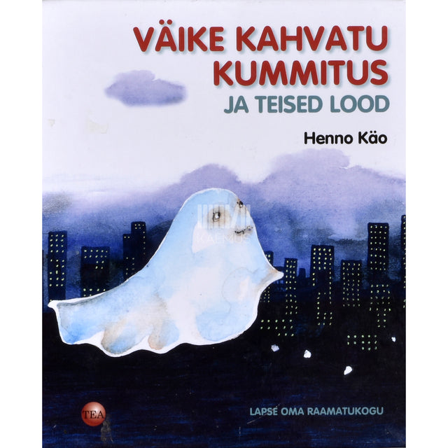 Henno Käo. Väike Kahvatu Kummitus ja teised lood