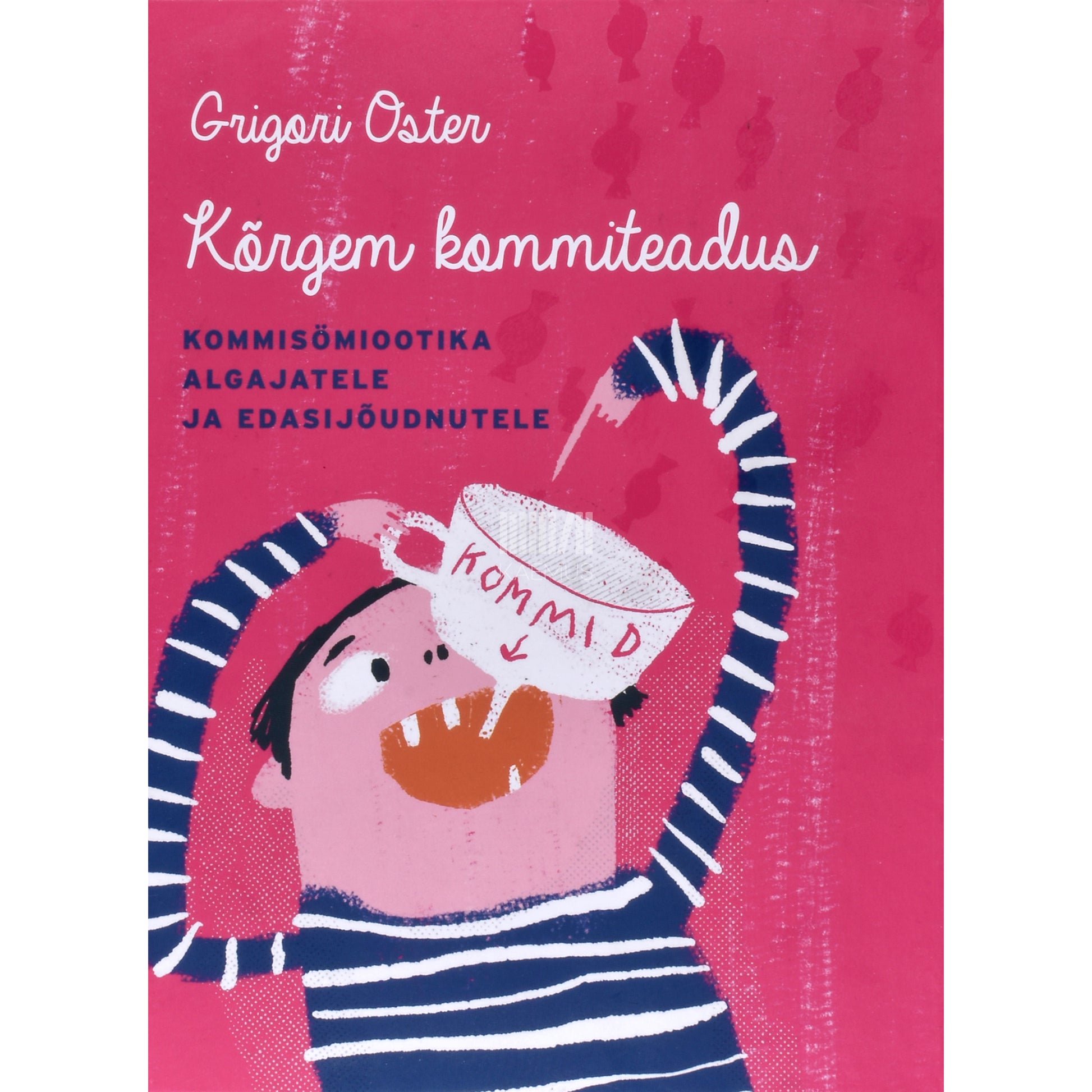 Grigori Oster. Kõrgem kommiteadus