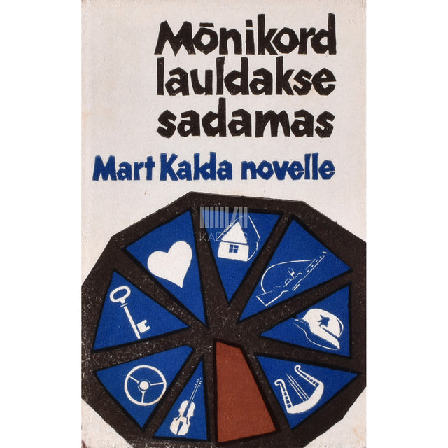 Mart Kalda. Mõnikord lauldakse sadamas