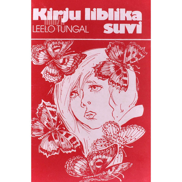 Leelo Tungal - Kirju liblika suvi