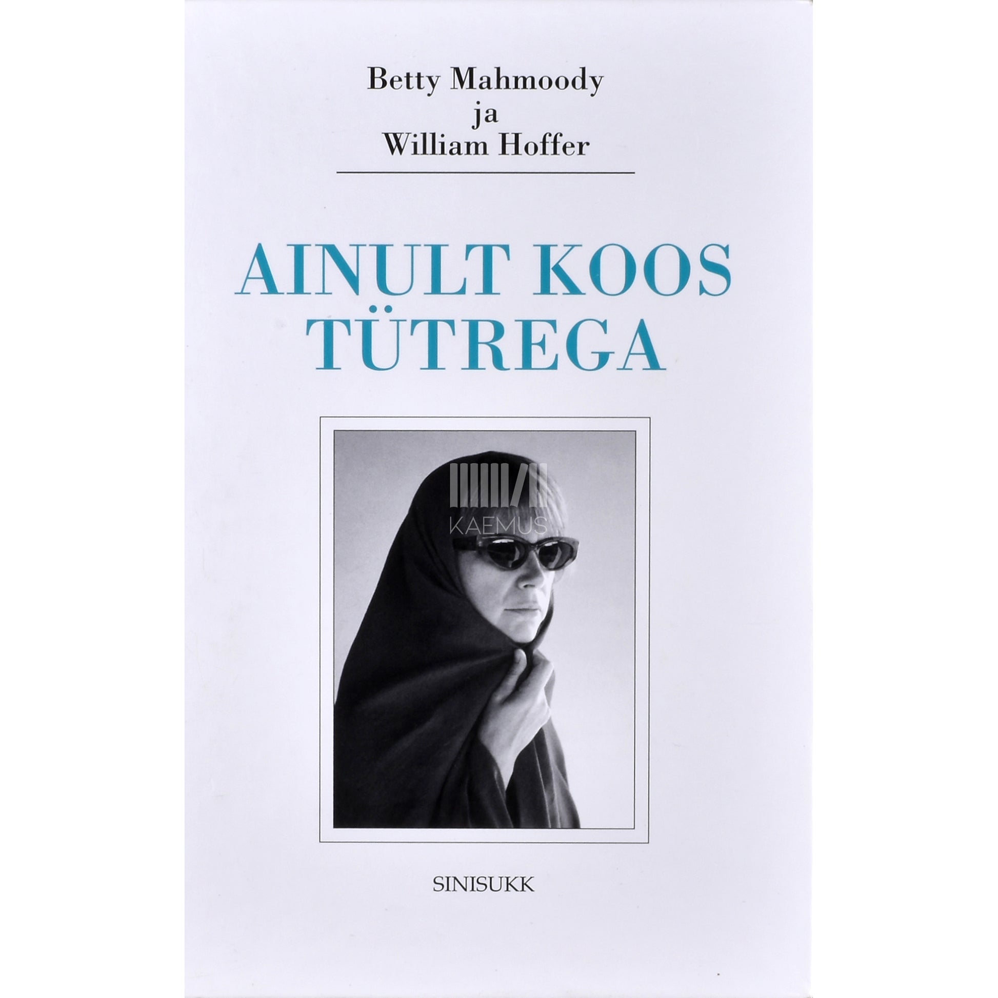 William Hoffer, Betty Mahmoody. Ainult koos tütrega