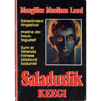 ... Saladuslik keegi