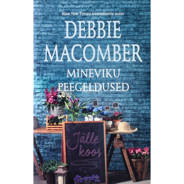 Debbie Macomber. Mineviku peegeldused