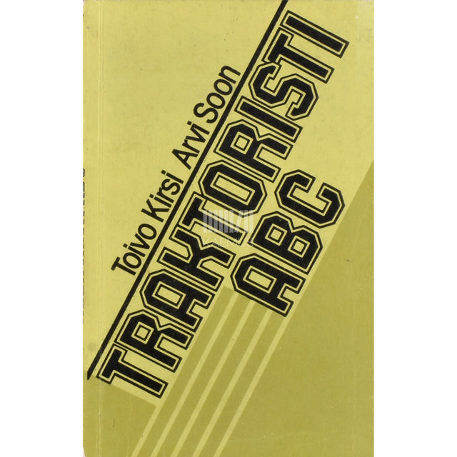 Toivo Kirsi. Traktoristi ABC