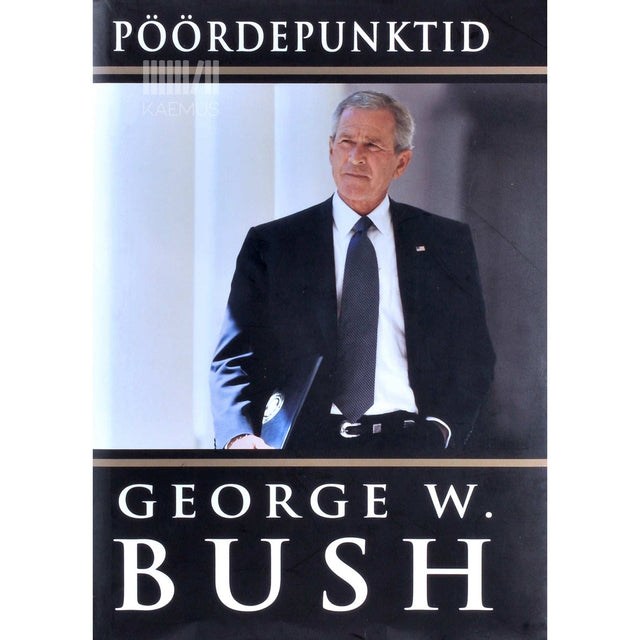 George W. Bush - Pöördepunktid