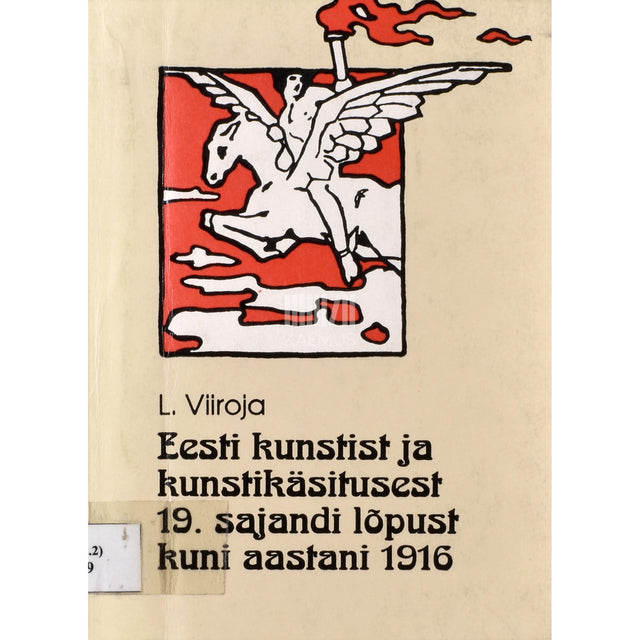 Lehti Viiroja. Eesti kunstist ja kunstikäsitusest