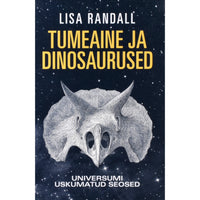 Lisa Randall Tumeaine ja dinosaurused
