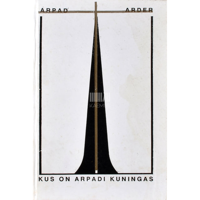 Árpád Arder. Kus on Arpadi kuningas