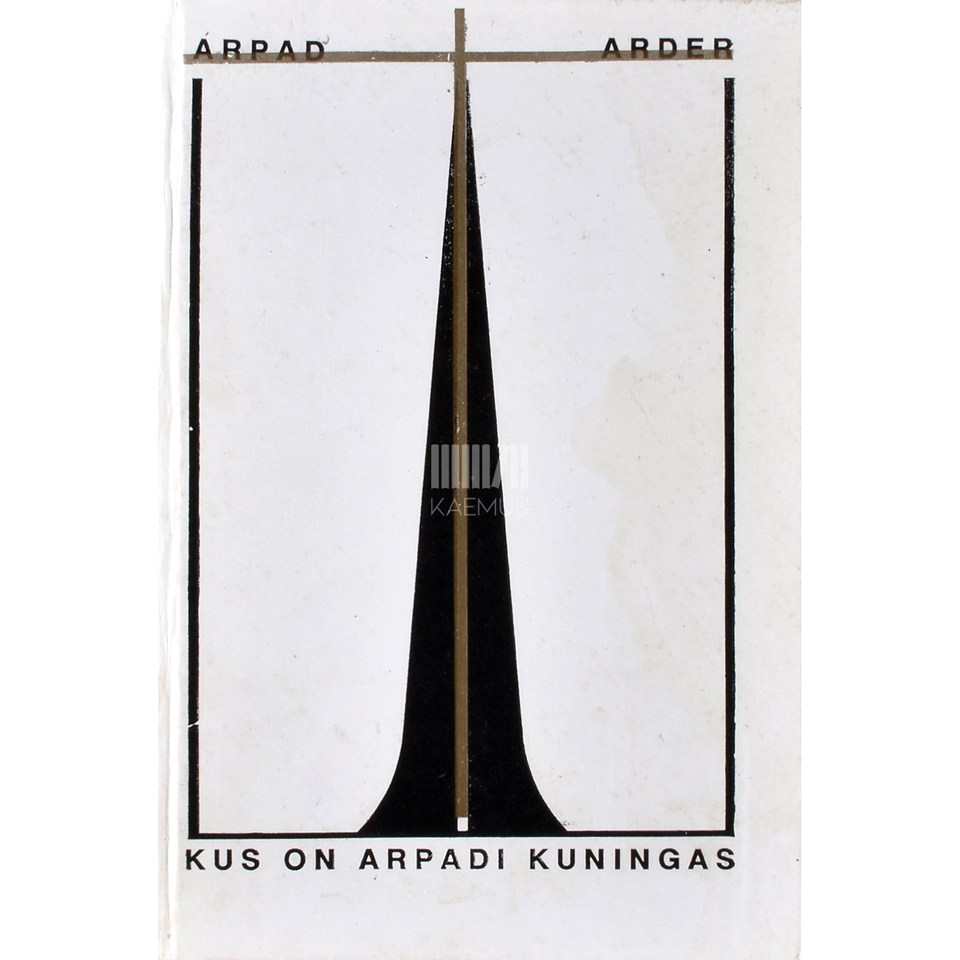 Árpád Arder. Kus on Arpadi kuningas