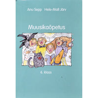 Anu Sepp, Hele-Mall Järv Muusikaõpetus 6. klassile