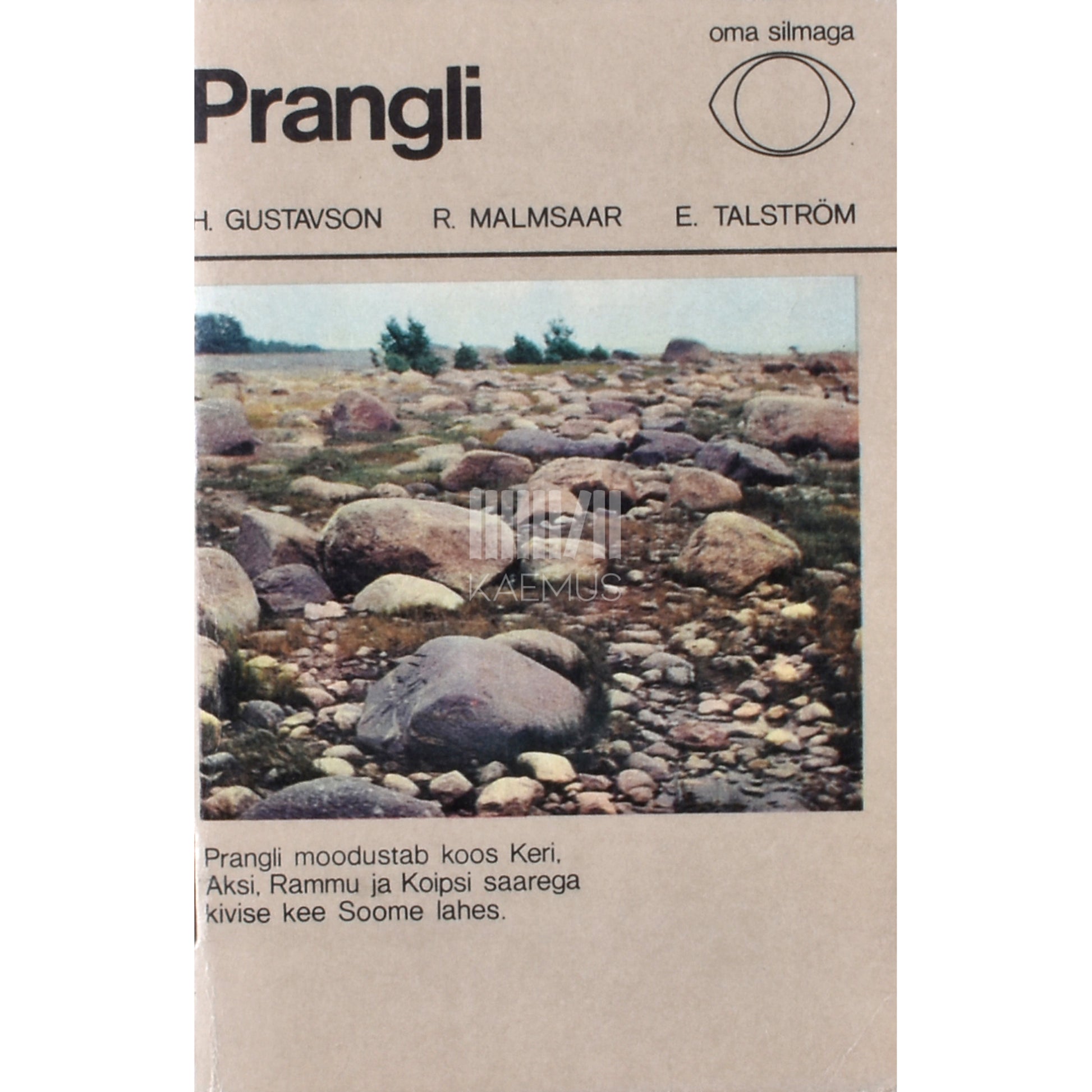Heino Gustavson, Rainer Malmsaar, Einar Talström. Prangli