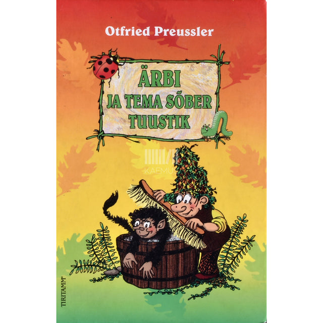 Otfried Preußler. Ärbi ja tema sõber Tuustik
