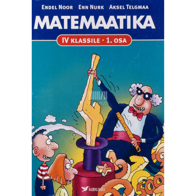 Endel Noor. Matemaatika IV klassile 1. osa