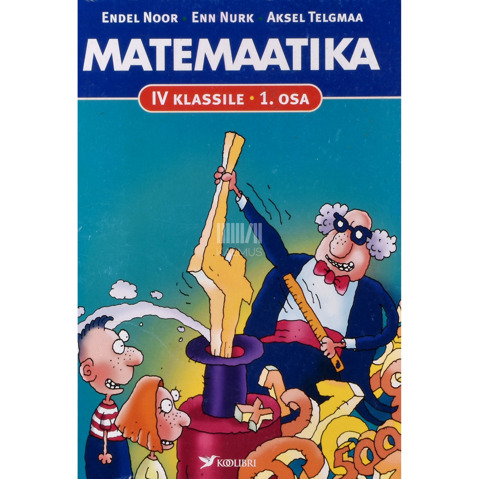 Endel Noor. Matemaatika IV klassile 1. osa