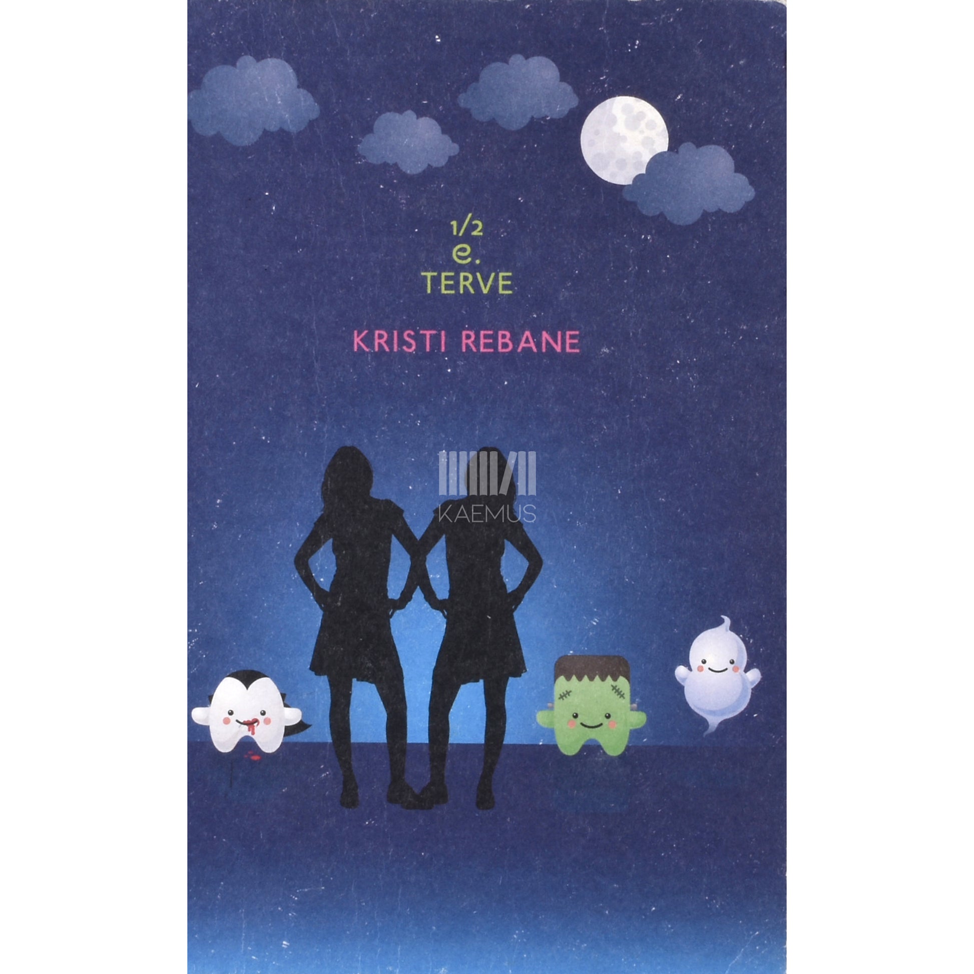 Kristi Rebane. 1/2 e. terve