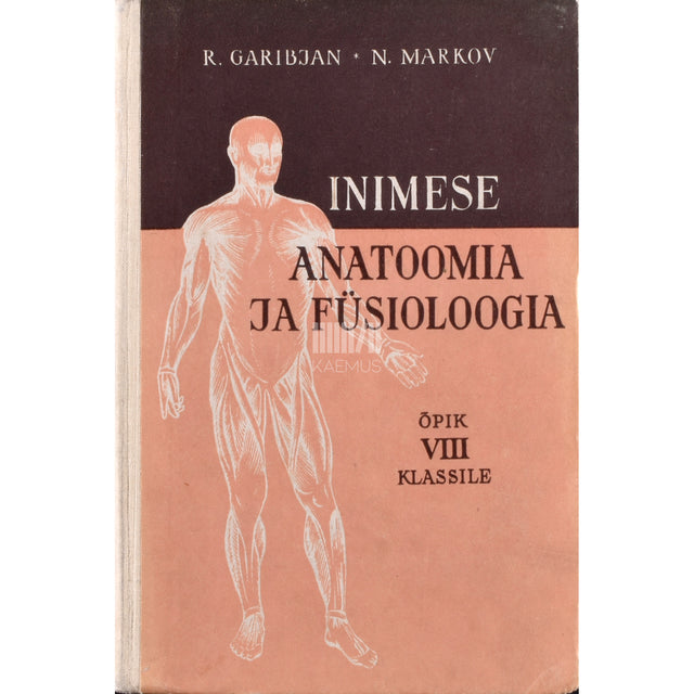 Ruben Garibjan. Inimese anatoomia ja füsioloogia õpik VIII klassile