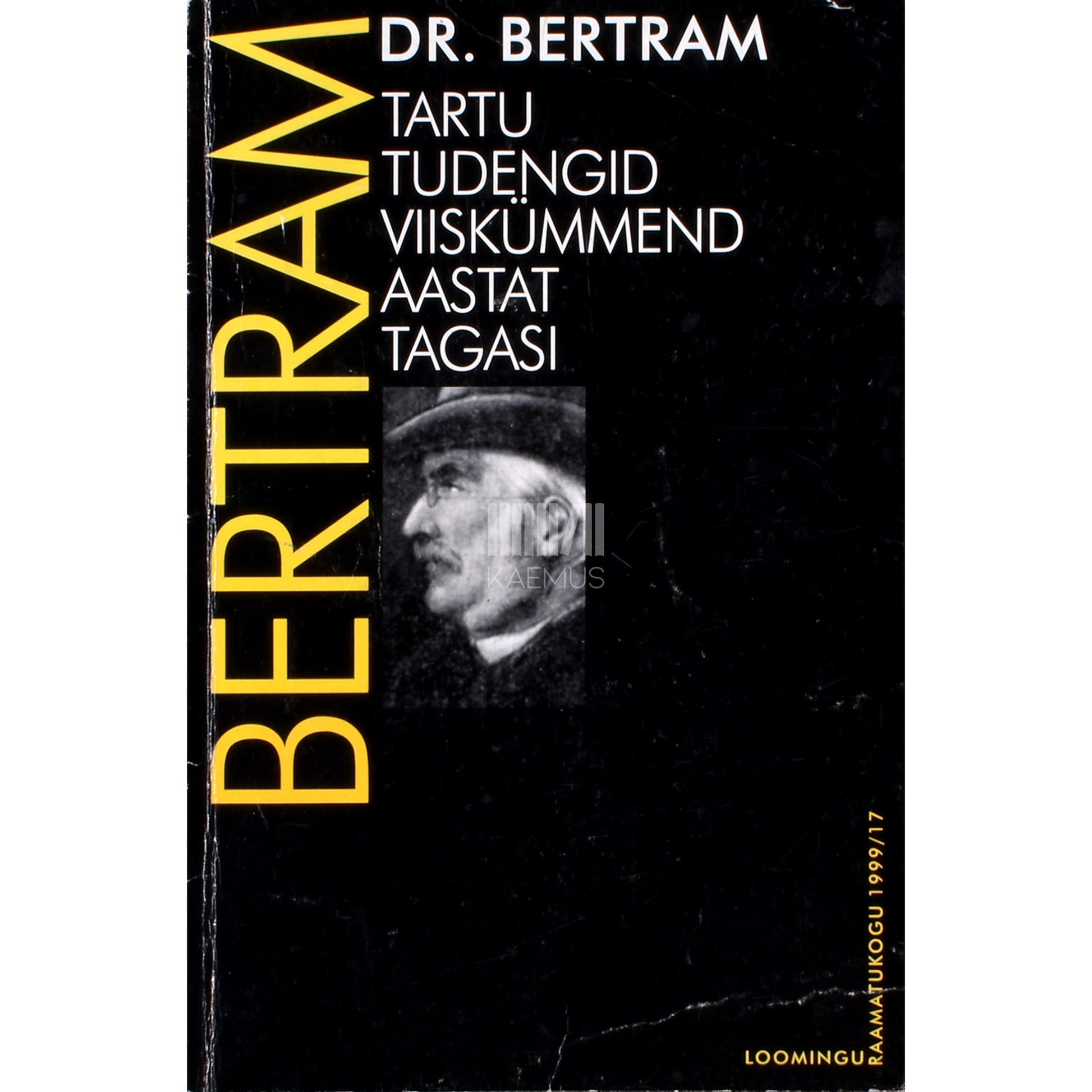 Dr. Bertram. Tartu tudengid viiskümmend aastat tagasi