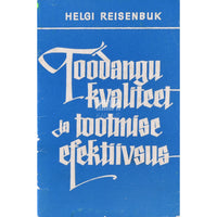 Helgi-Annika Reisenbuk Toodangu kvaliteet ja tootmise efektiivsus