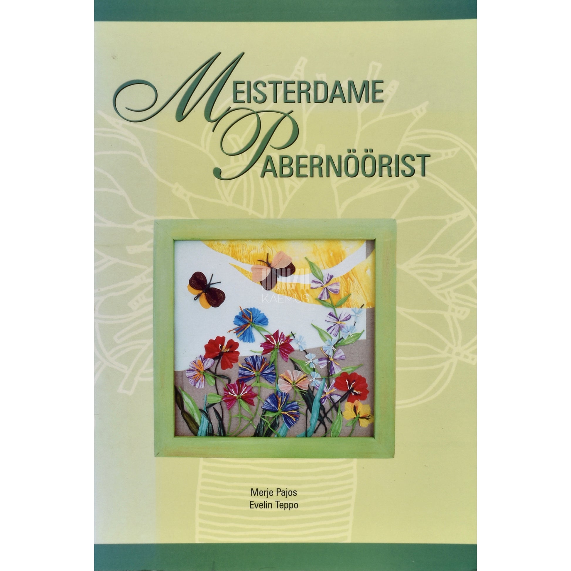 Merje Pajos, Evelin Teppo. Meisterdame pabernöörist