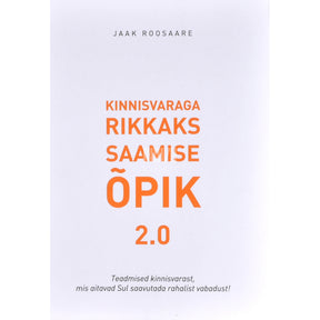 Jaak Roosaare Kinnisvaraga rikkaks saamise õpik 2.0