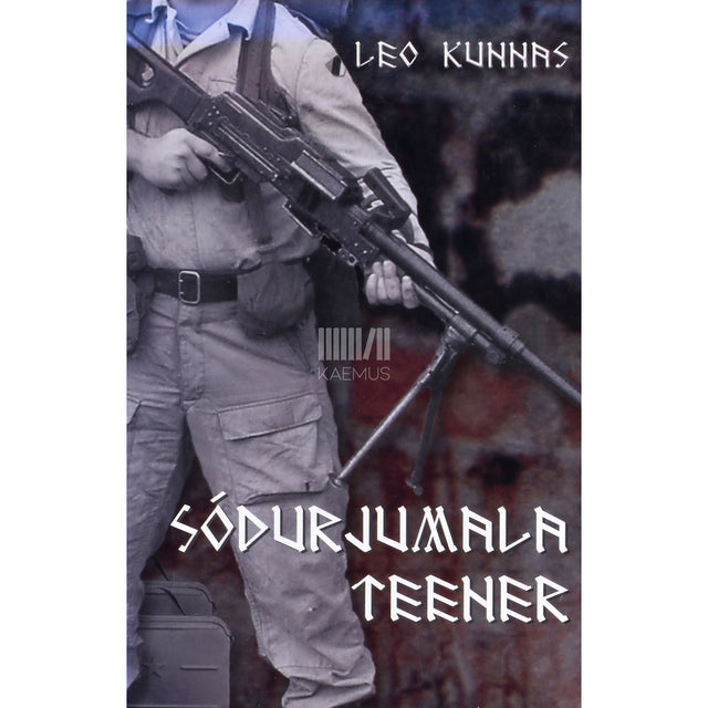 Leo Kunnas. Kustumatu valguse maailm. Sõdurjumala teener