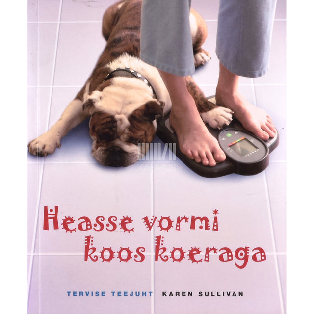 Karen Sullivan. Heasse vormi koos koeraga
