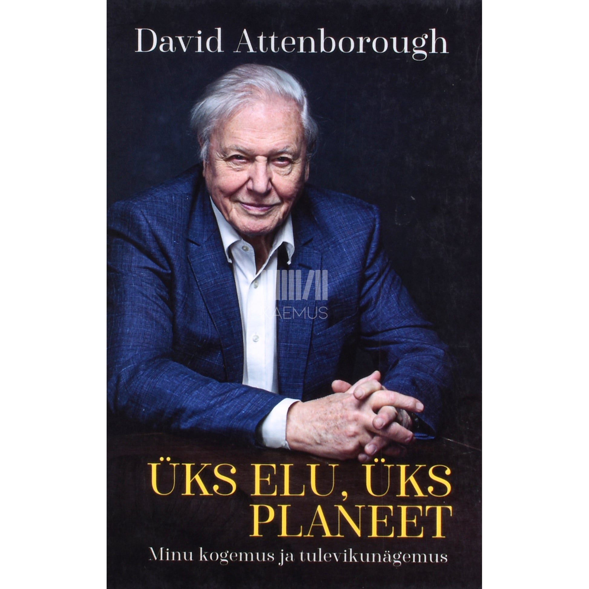 David Attenborough, Jonnie Hughes. Üks elu, üks planeet