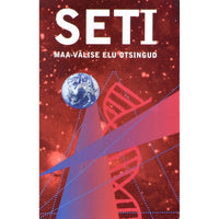... SETI. Maa-välise elu otsingud