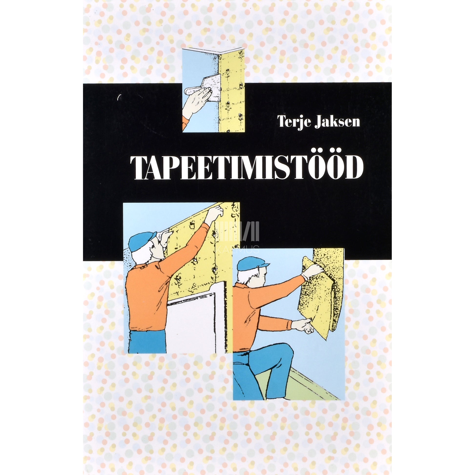 Terje Jaksen. Tapeetimistööd